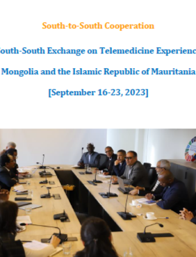 South-to-South Cooperation on Telemedicine Experience Mongolia and the Islamic Republic of Mauritania [September 16-23, 2023]