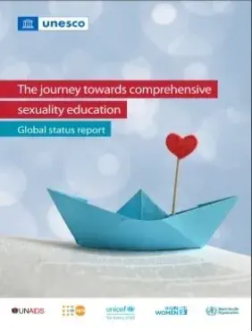 The journey towards comprehensive sexuality education - Global status report